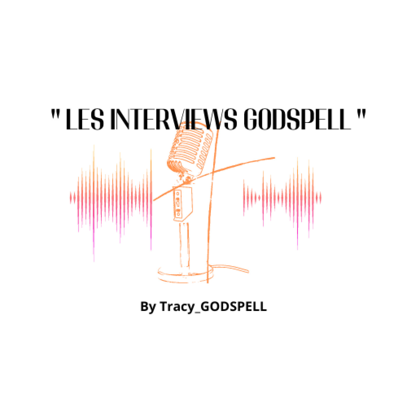 LES INTERVIEWS GODSPELL