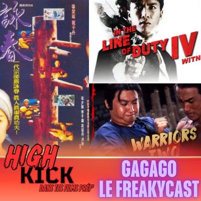 (Hors-Série) High Kick dans tes films préf ‪feat Gagao Le Freaky Cast | Le podcast qui cause des films d'arts martiaux cover