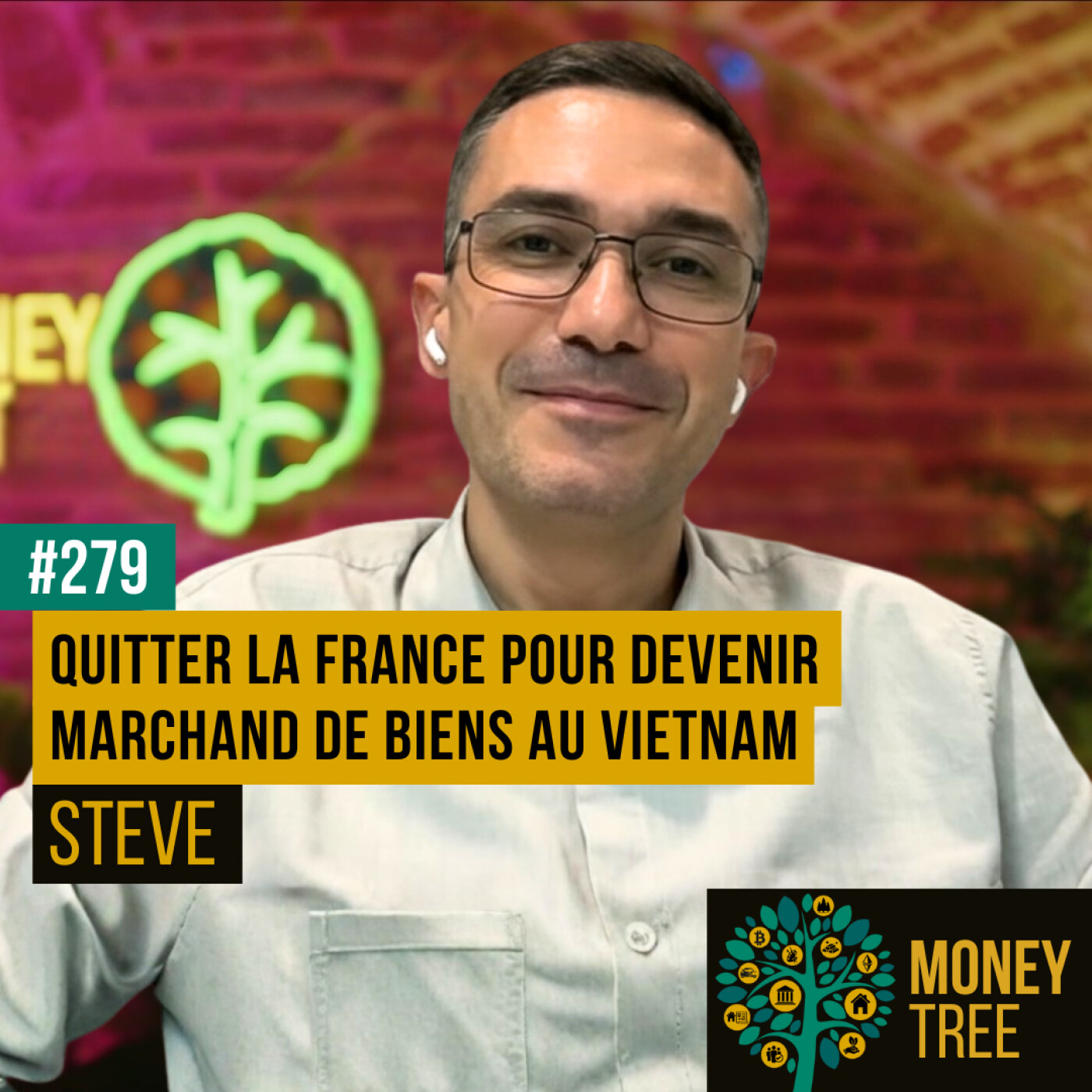 #279 - Quitter la France pour devenir marchand de biens au Vietnam (Steve)