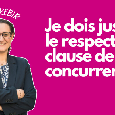 Je dois justifier le respect de la clause de non concurrence ? cover