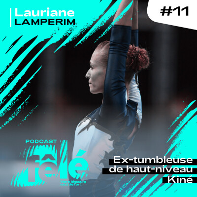 #11 – Lauriane LAMPERIM : de la fracture vertébrale au sprint : le chemin de la liberté et de la maternité cover