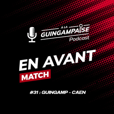 En Avant Match #31 : Guingamp-Caen (CDF-32è) cover