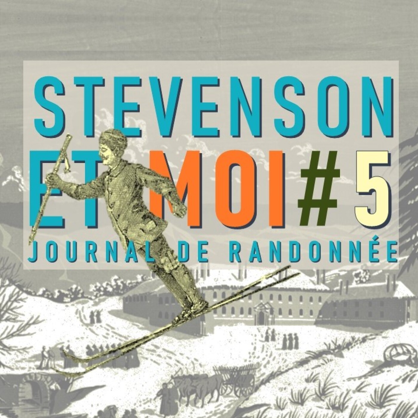 Stevenson et moi, journal de randonnée - Episode 5 episode artwork