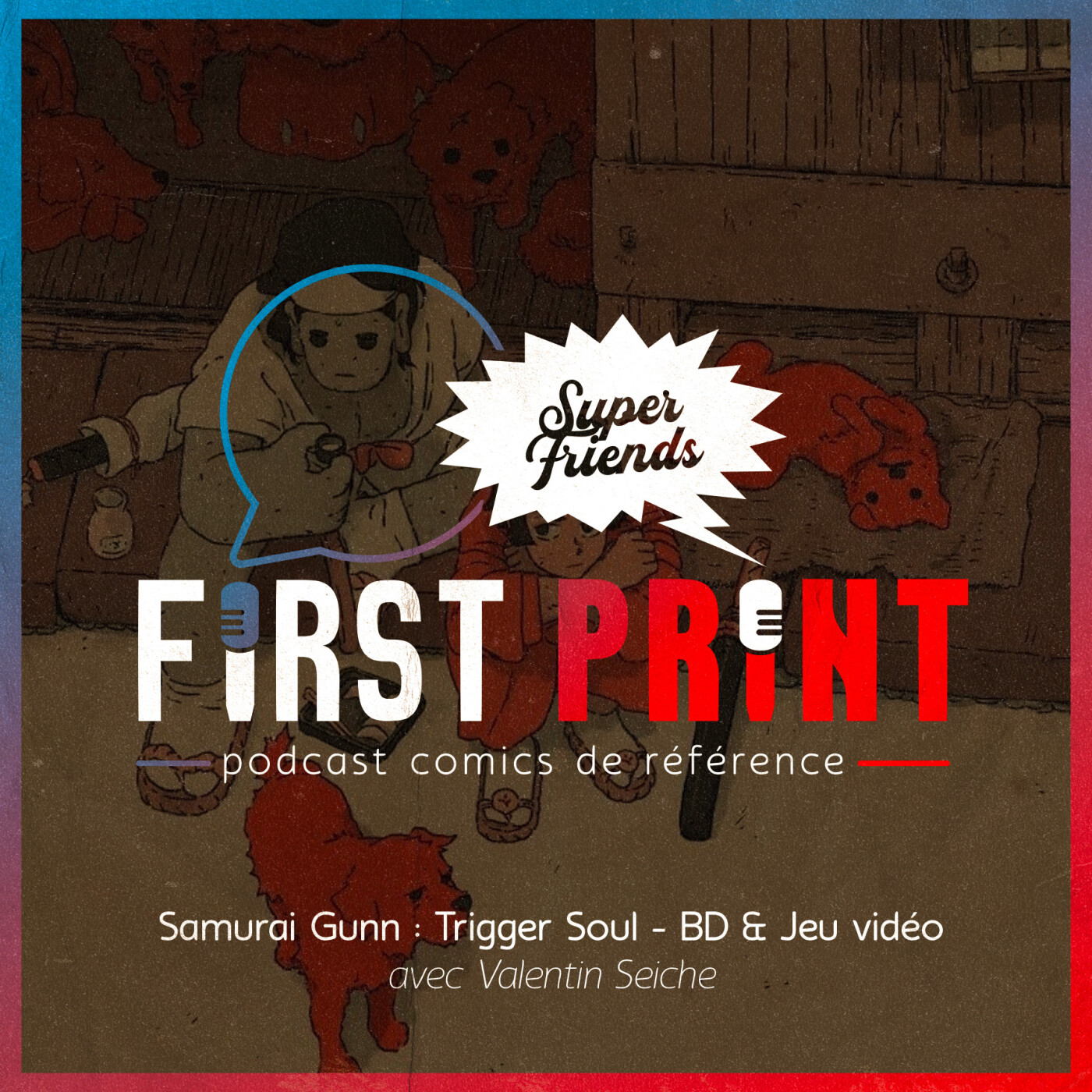 First Print - Votre podcast comics (& BD) préféré !