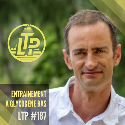 LTP#187 ENTRAINEMENT A GLYCOGENE BAS - FABRICE KUHN cover