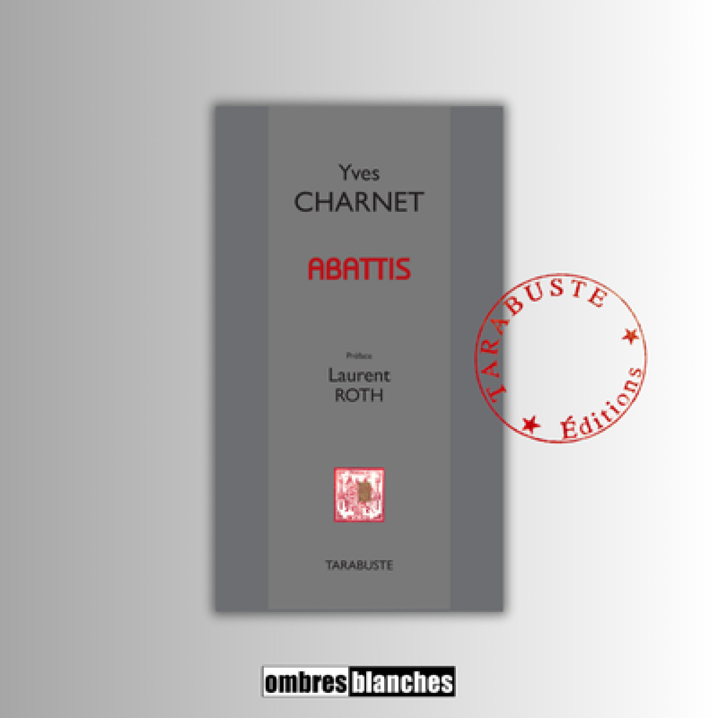Yves Charnet → Abattis. Autoportrait en citations