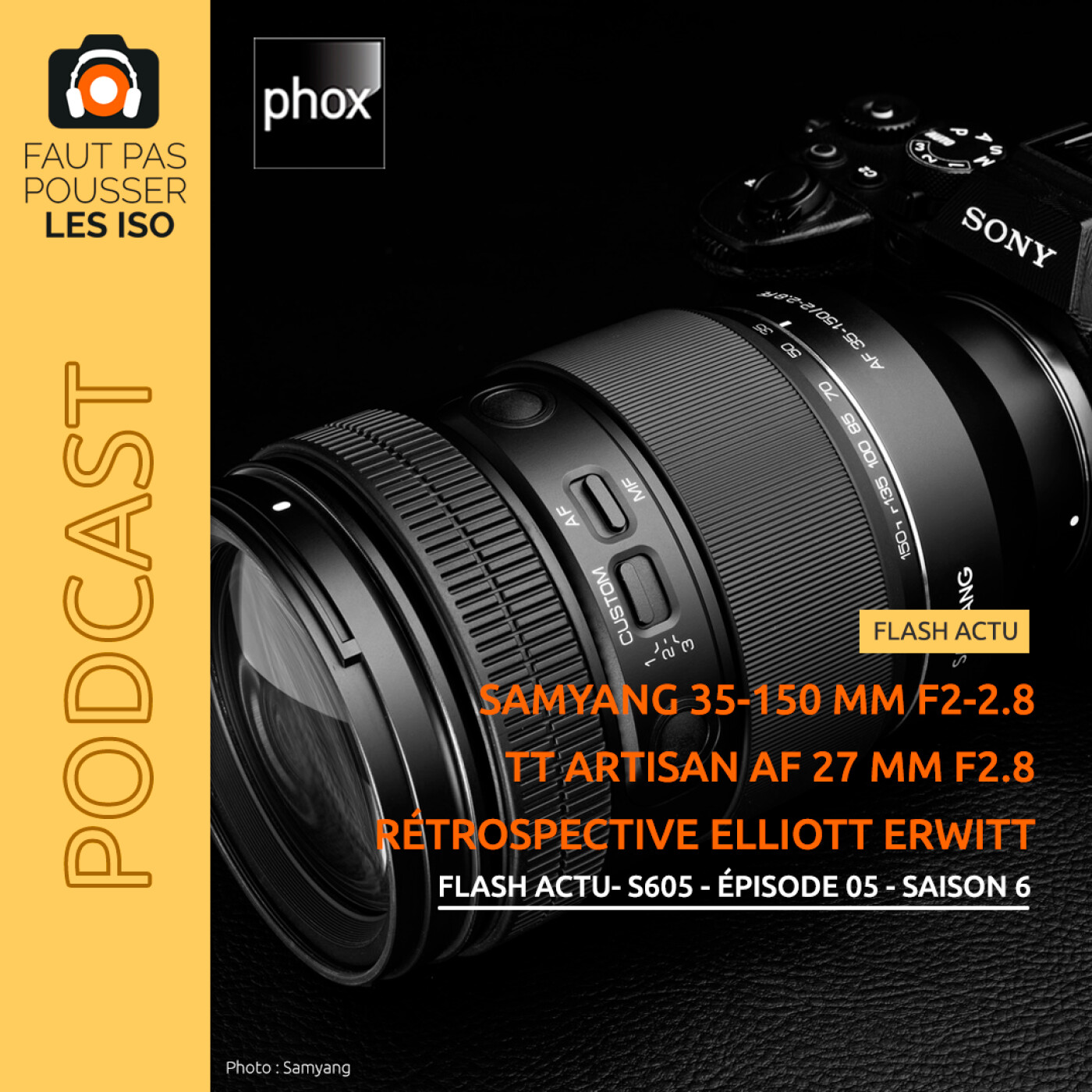FLASH ACTU - S605 - Samyang AF 35-150 mm f/2-2,8 ; TT Artisan 27 mm f/2,8 E et Z ; rétrospective Elliott Erwitt