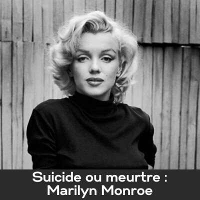 Episode #103 - Suicide ou meurtre 2, partie 2 : Marilyn Monroe cover
