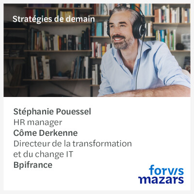 S01 - EP07 : Stéphanie Pouessel, HR manager et Côme Derkenne, Directeur de la transformation et du change IT, Bpifrance cover