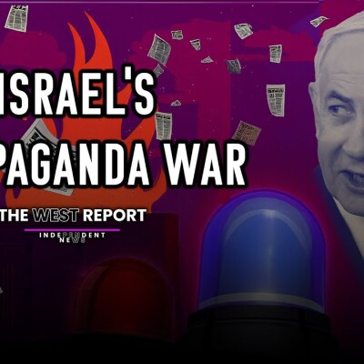 Israel's Other War : Foreign Influence and Hasbara | The West Report cover