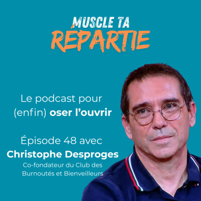 #48 - Christophe Desproges - Comment se sortir d'un burn out et éviter d'y replonger ? cover