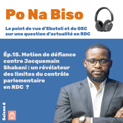Motion de défiance contre Jacquemain Shabani : un révélateur des limites du contrôle parlementaire en RDC  ? cover