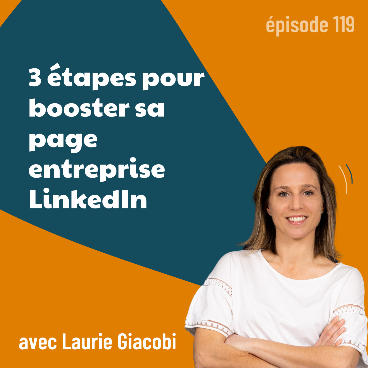 119 - [FLASH] 3 étapes pour booster sa page entreprise LinkedIn ?