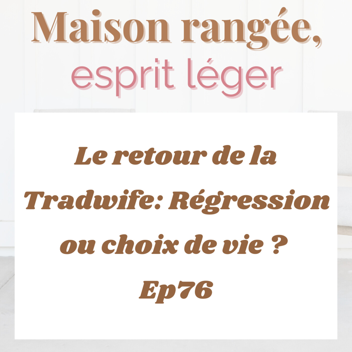 Le retour de la Tradwife: Régression ou choix de vie ? Ep76
