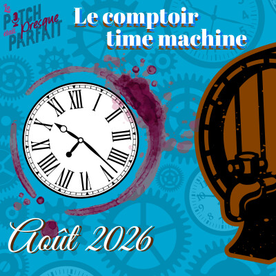 AOUT 2026 - 44 - LE COMPTOIR TIME MACHINE cover