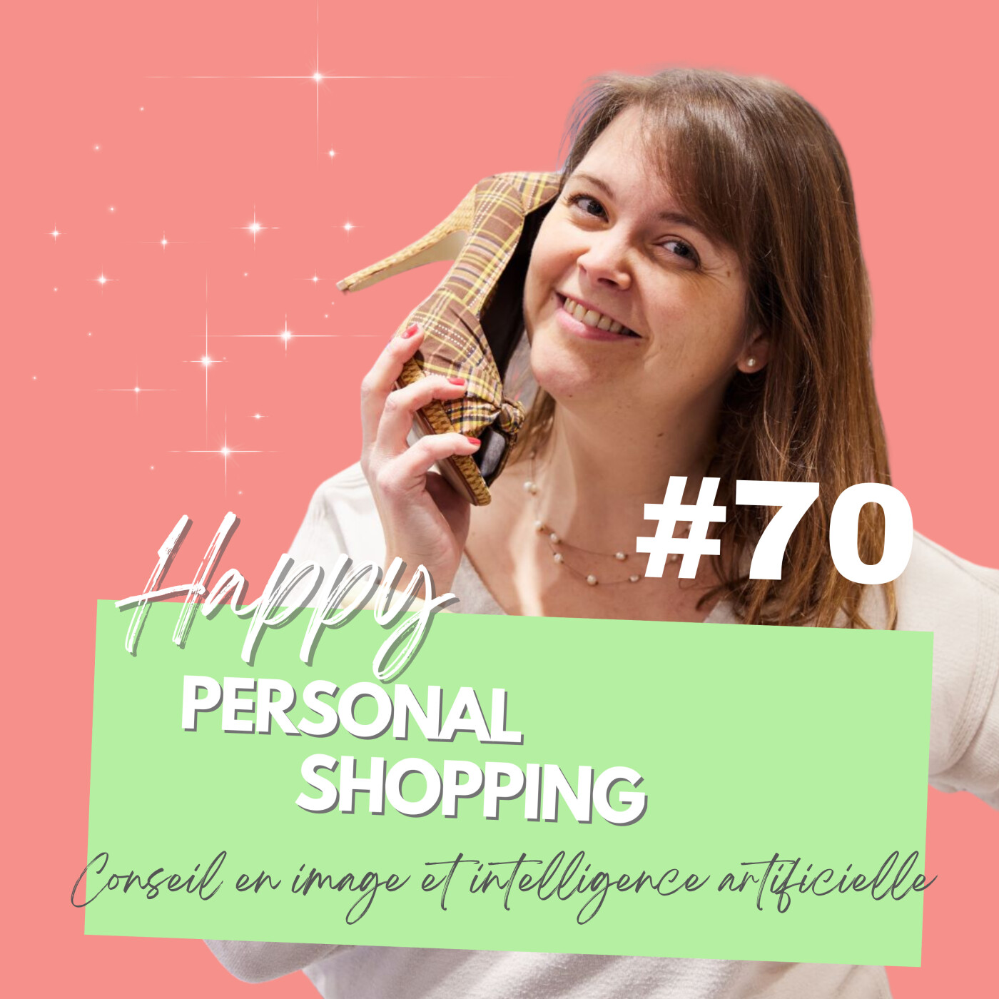Happy Personal Shopping : stratégies, conseils et mindset pour les pros du conseil en image