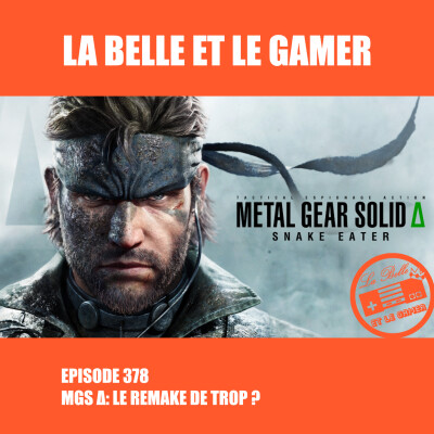 378: MGS Δ, le remake de trop? cover