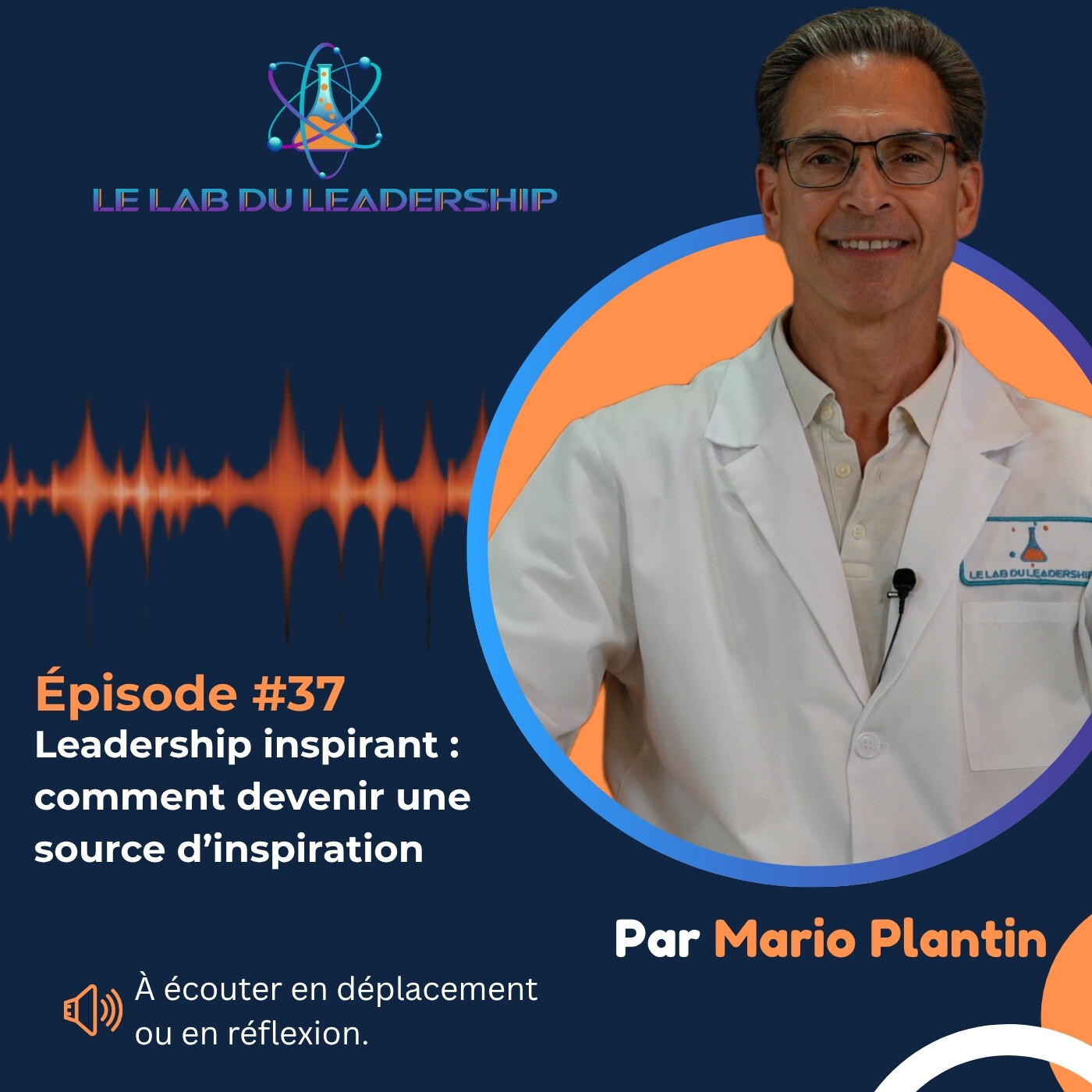 Épisode #37 - Leadership inspirant : Élevez votre équipe episode artwork