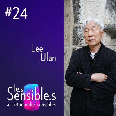 #24 L'art de la rencontre avec Lee Ufan cover