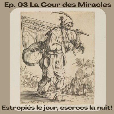 Ep.03 La Cour des Miracles (Estropiés le jour, escrocs la nuit!) cover