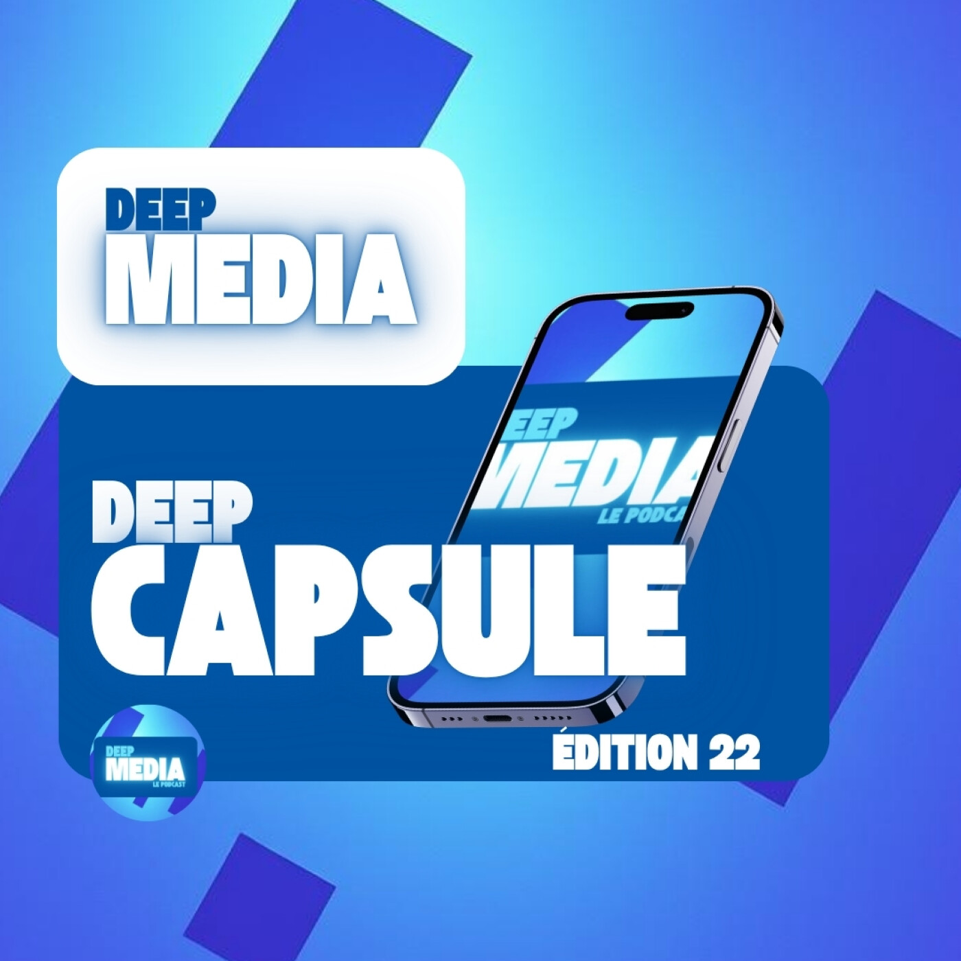 100e épisode (et ça ne va pas s'arrêter) de Deep Media 🎙️ Deep Capsule #22 - Deep Media 🎧 episode artwork