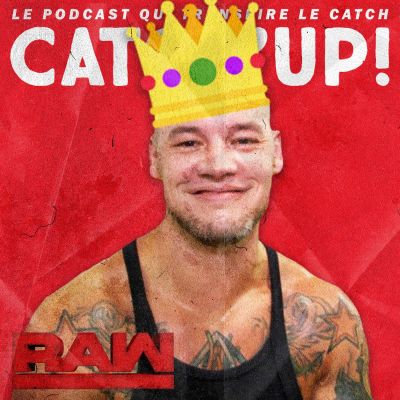 Catch'up! WWE Raw du 16 septembre 2019 — C'est moi Corbin, c'est moi le Roi (au royaume animal) cover
