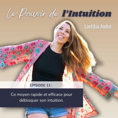 #11 Ce moyen rapide et efficace pour débloquer son intuition cover