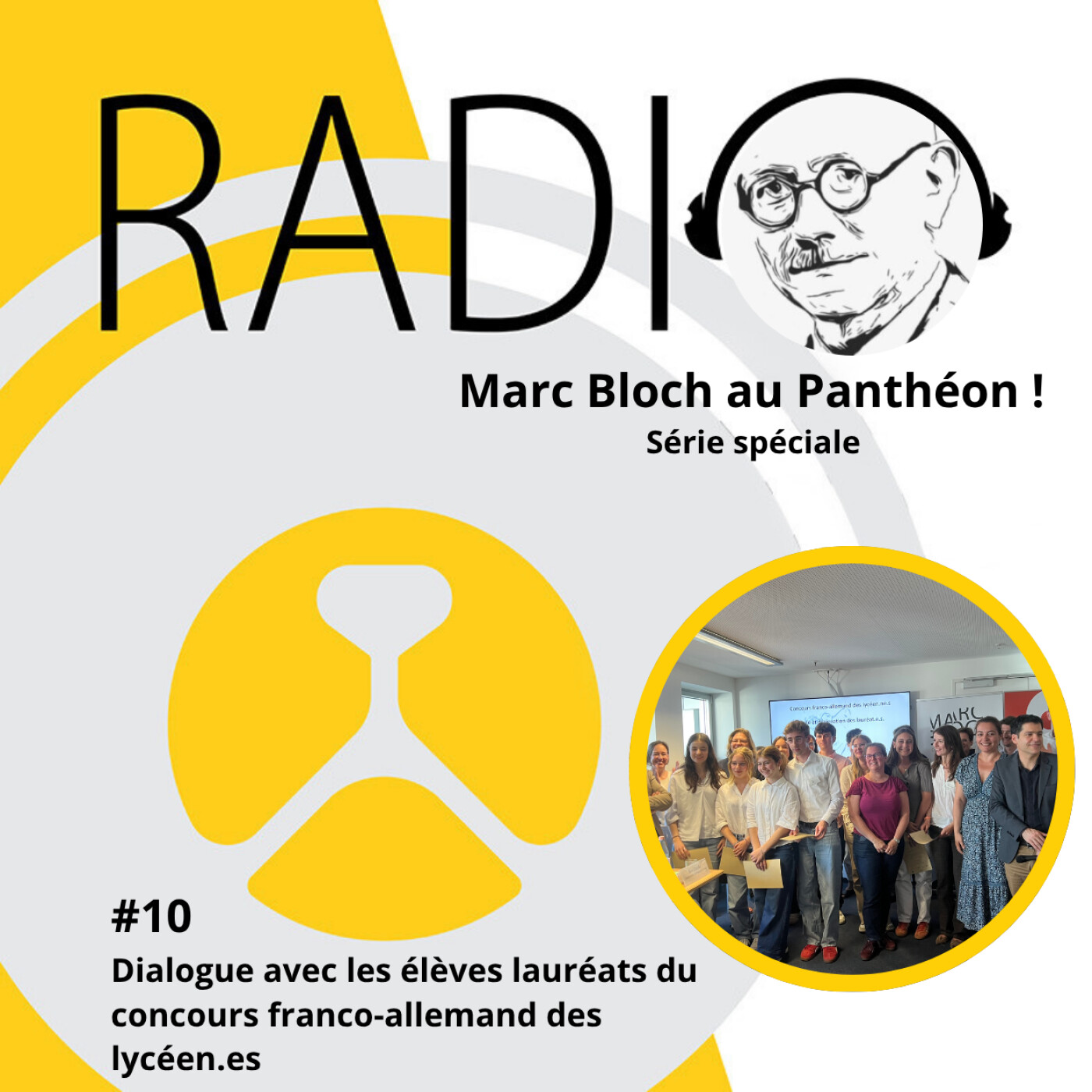 #84 – Marc Bloch au Panthéon! #10 Dialogue avec les élèves lauréats du concours franco-allemand des lycéen.es episode artwork