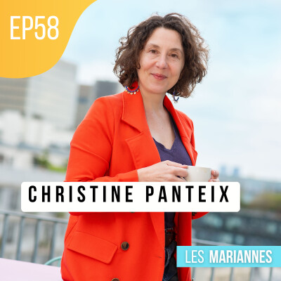 #58 - Christine Panteix "L'entrepreneuriat est un fabuleux moyen de changer le monde" cover