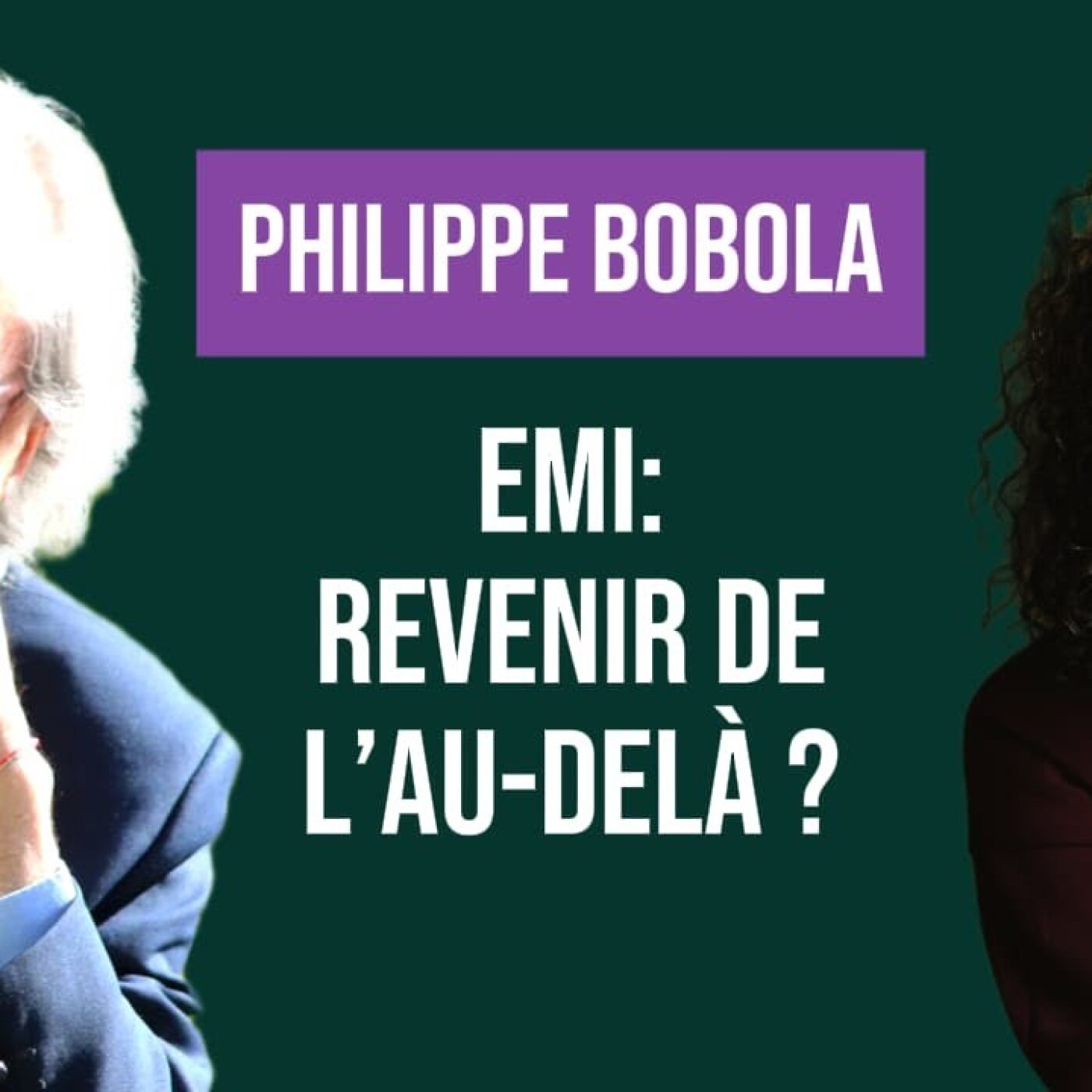 Éclairage de Philippe Bobola sur ses expérience à la frontière de la vie.