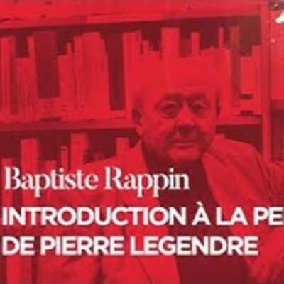 Introduction à l'oeuvre de Pierre Legendre - B. Rappin - # politique cover