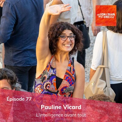 Épisode 77 : Pauline Vicard, l'intelligence avant tout cover