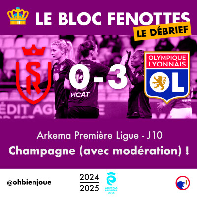 Le Bloc Fenottes - Le Débrief | Reims - OL Féminin (0-3) | Première Ligue 24-25 - J10 cover