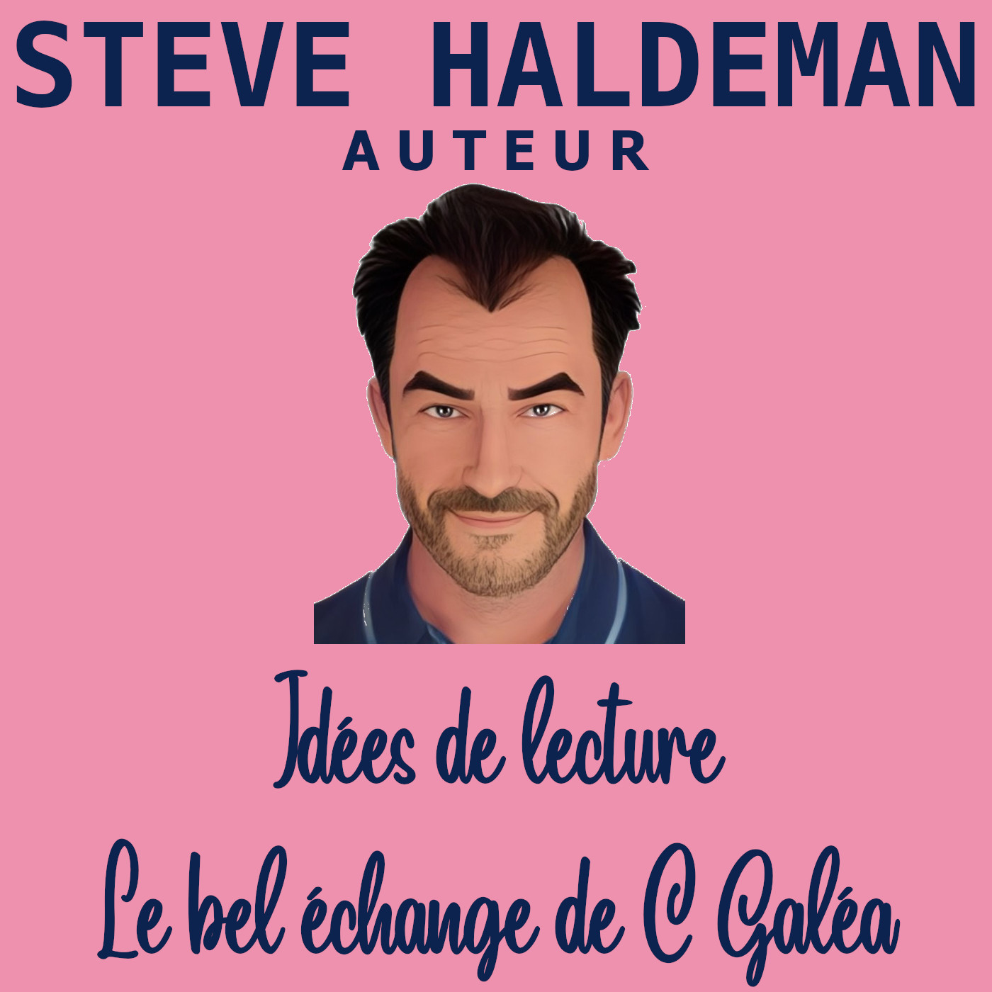Le podcast de Steve Haldeman