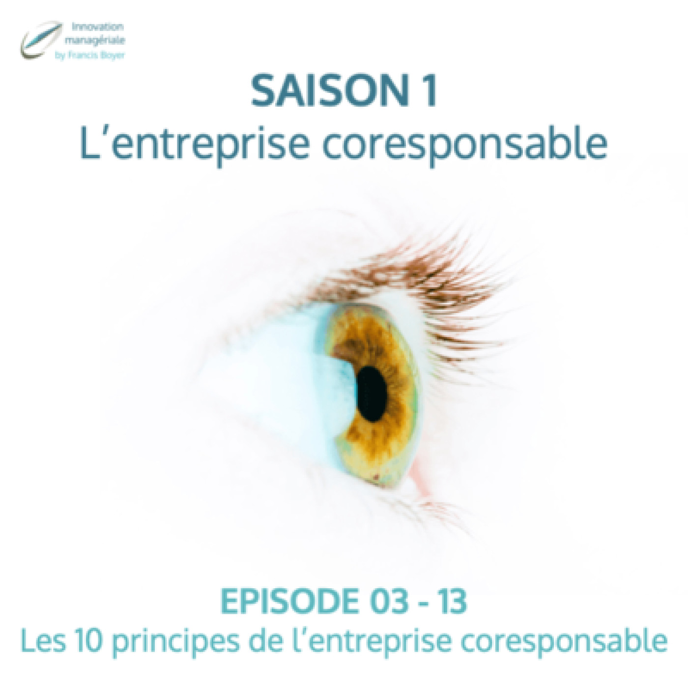 E03 - 13, L'entreprise coresponsable : Les 10 principes de la coresponsabilité