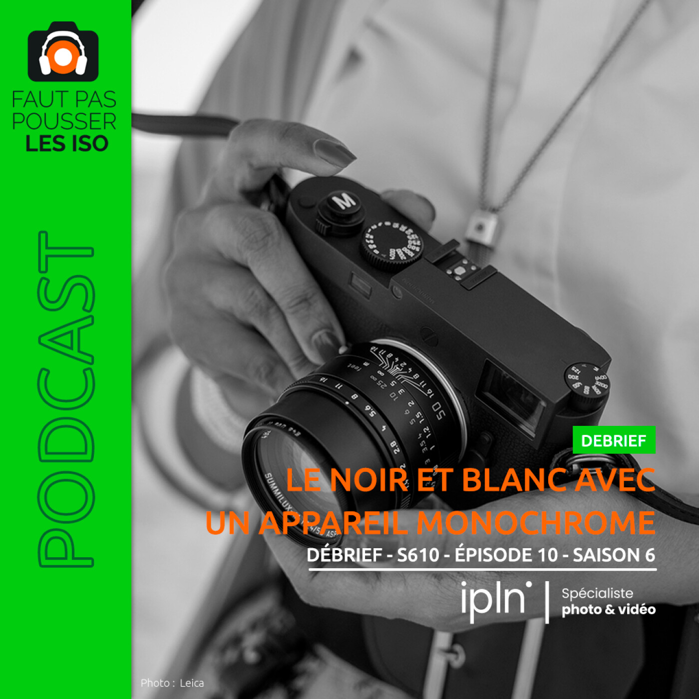 DÉBRIF - S610 - Le N&B avec un appareil monochrome