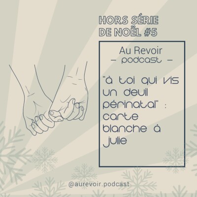 Hors-série de Noël #5 A toi qui vis un deuil périnatal : Julie cover