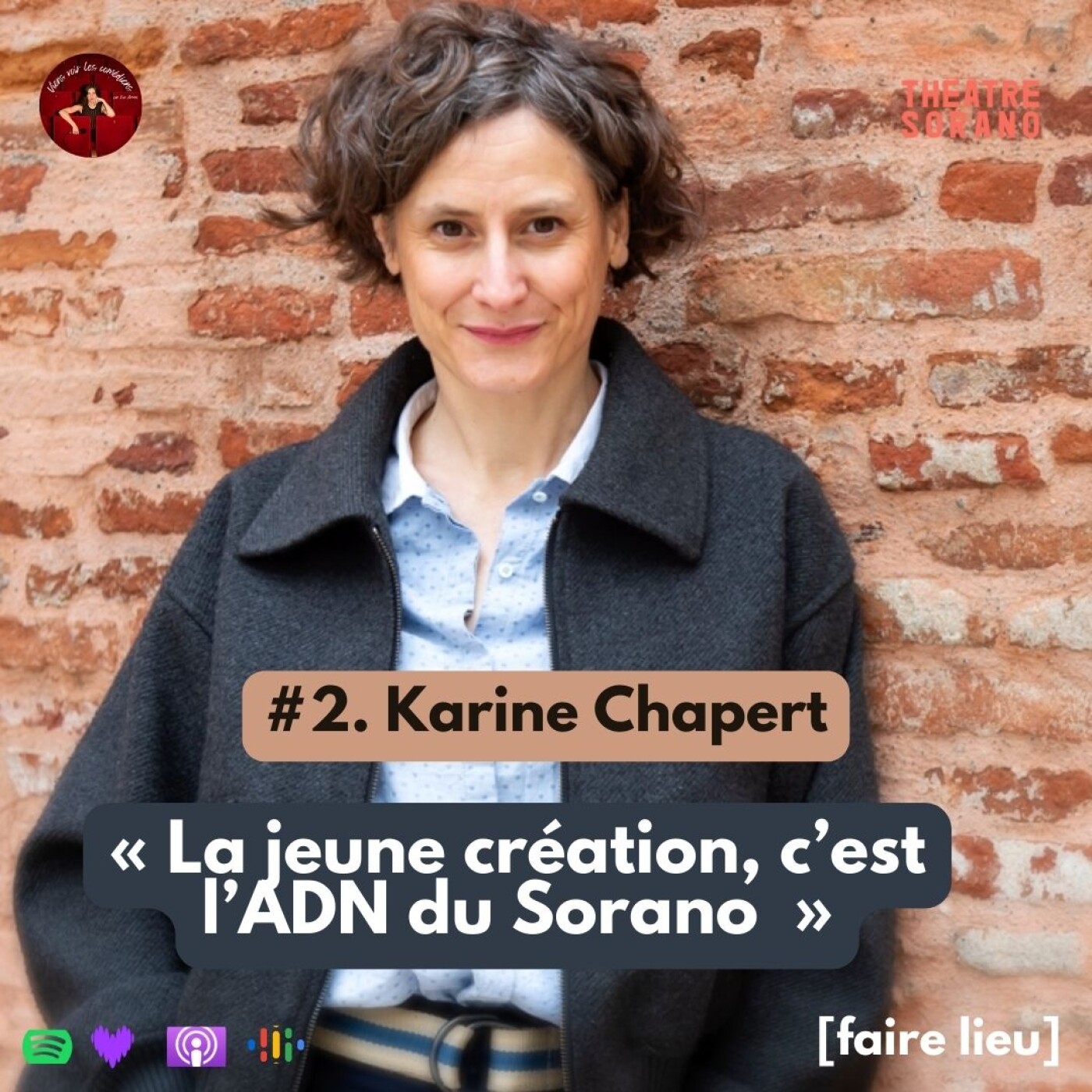 #2. Karine Chapert - "La jeune création c'est l'ADN du Sorano" [FAIRE LIEU]