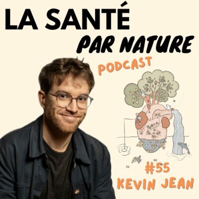 #55 - Kevin Jean : le changement climatique impacte-t-il notre santé ? cover