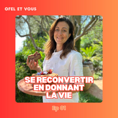 EP01 : Nathalie, se reconvertir en donnant la vie cover