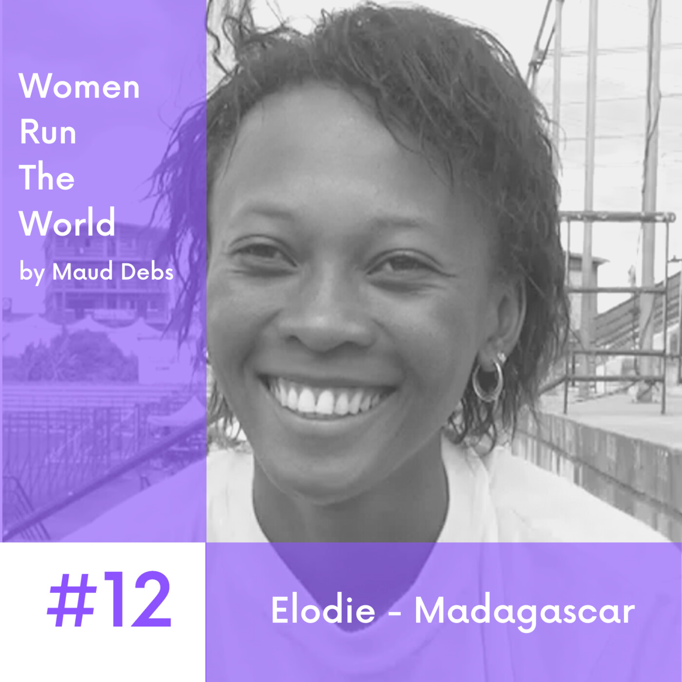 Women Run The World #12  - Elodie - Madagascar