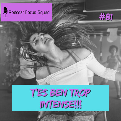 E81- T'es ben trop intense! cover