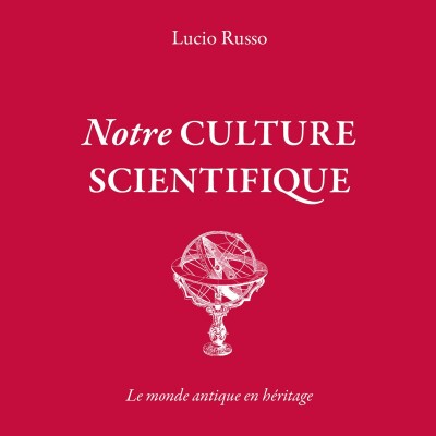 Lucio Russo - Notre culture scientifique cover