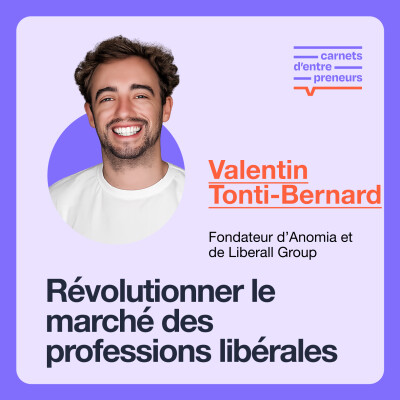 #18 - Révolutionner le business des professions libérales du droit et du chiffre - avec Valentin Tonti Bernard cover