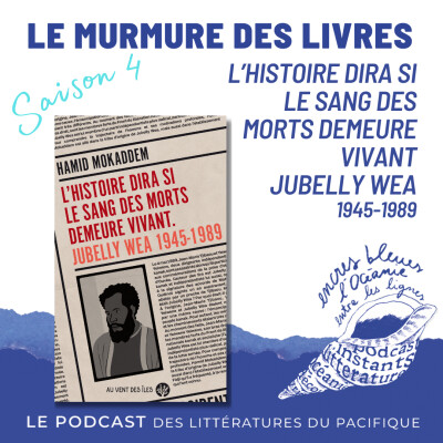 Murmures des livres - L'histoire dira si le sang des morts demeurre, Jubelly Wea 1945 - 1989 cover