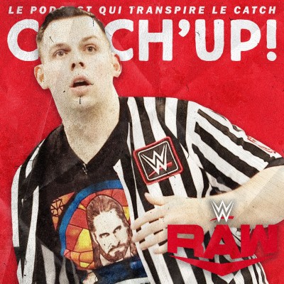 Catch'up! WWE Raw du 24 février 2020 — D.T.C. (Dans Ton Culte) cover