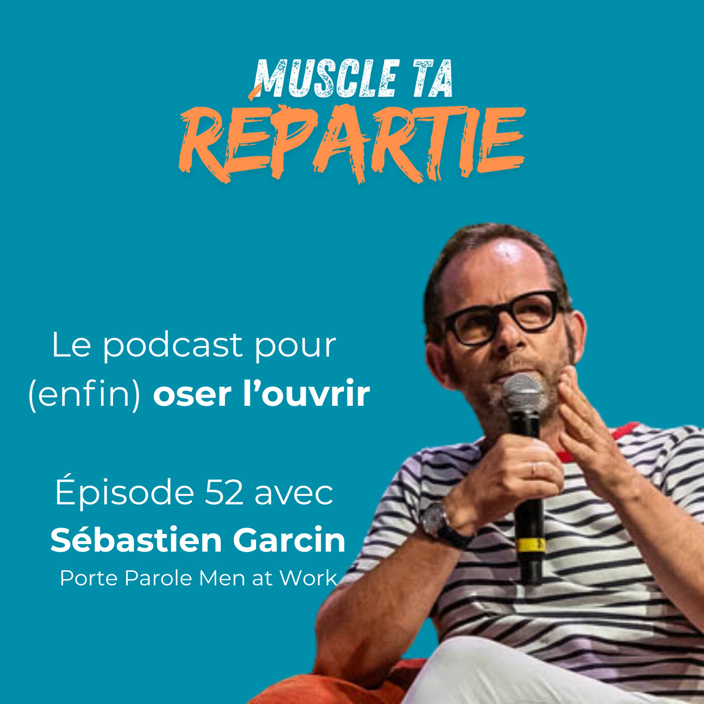 #52 - Peut-on encore draguer au boulot ? - Sébastien Garcin - Men at Work