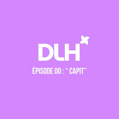 Deviens La Hype - Episode 00 : "Capit" cover
