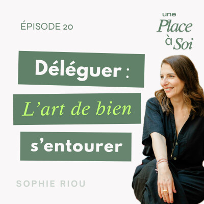 #20 L’art de bien s’entourer quand on a du mal à déléguer cover