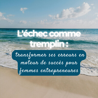 L'échec comme tremplin : transformer ses erreurs en moteur de succès pour femmes entrepreneures cover